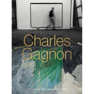 Charles Gagnon : La couleur du temps, le son d’un espace